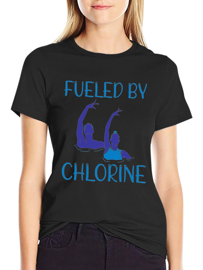 Fueled By Chlorine T-Shirt - Synchronized Swimming Tee