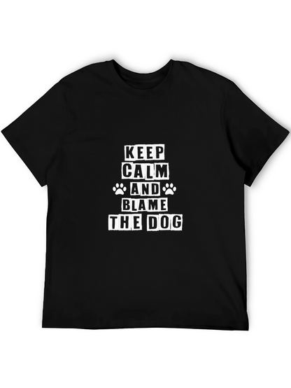 Keep Calm and Blame the Dog Graphic Tee