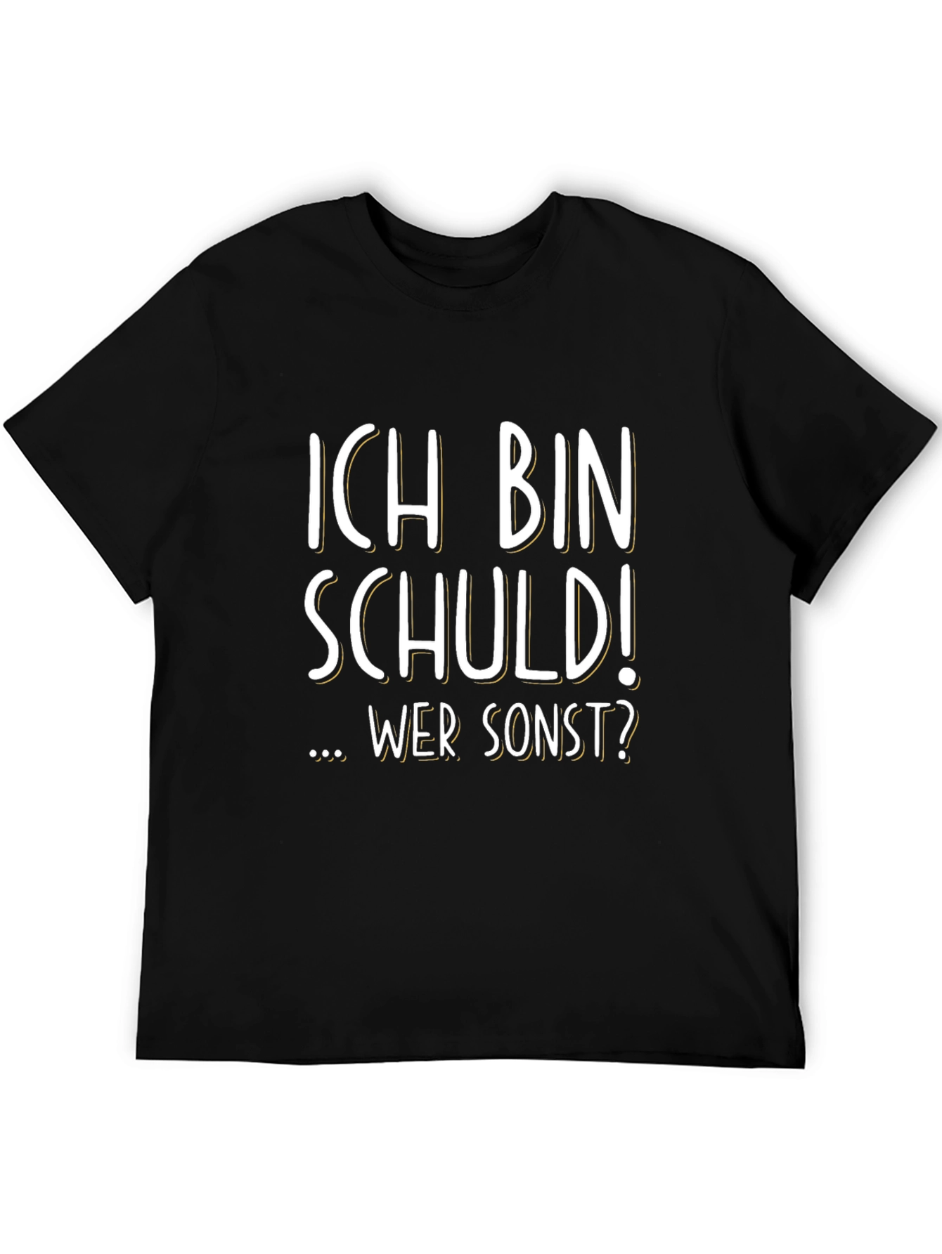Ich Bin Schuld! T-Shirt - German Humor