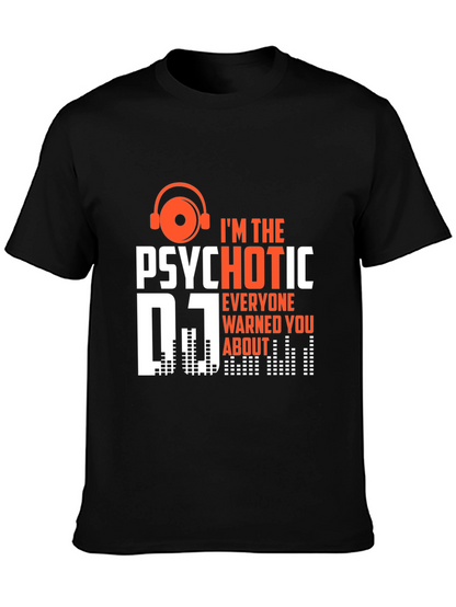 Psychotic DJ T-Shirt - Funny Music Lover Tee