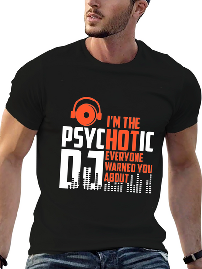 Psychotic DJ T-Shirt - Funny Music Lover Tee