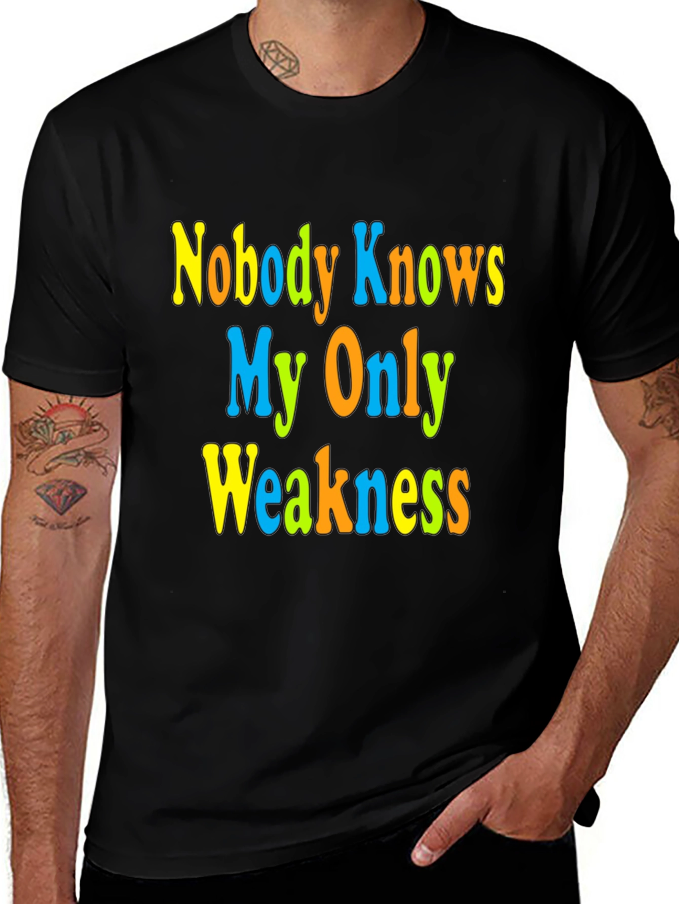 Nobody Knows My Only Weakness T-Shirt Funny Graphic Tee
