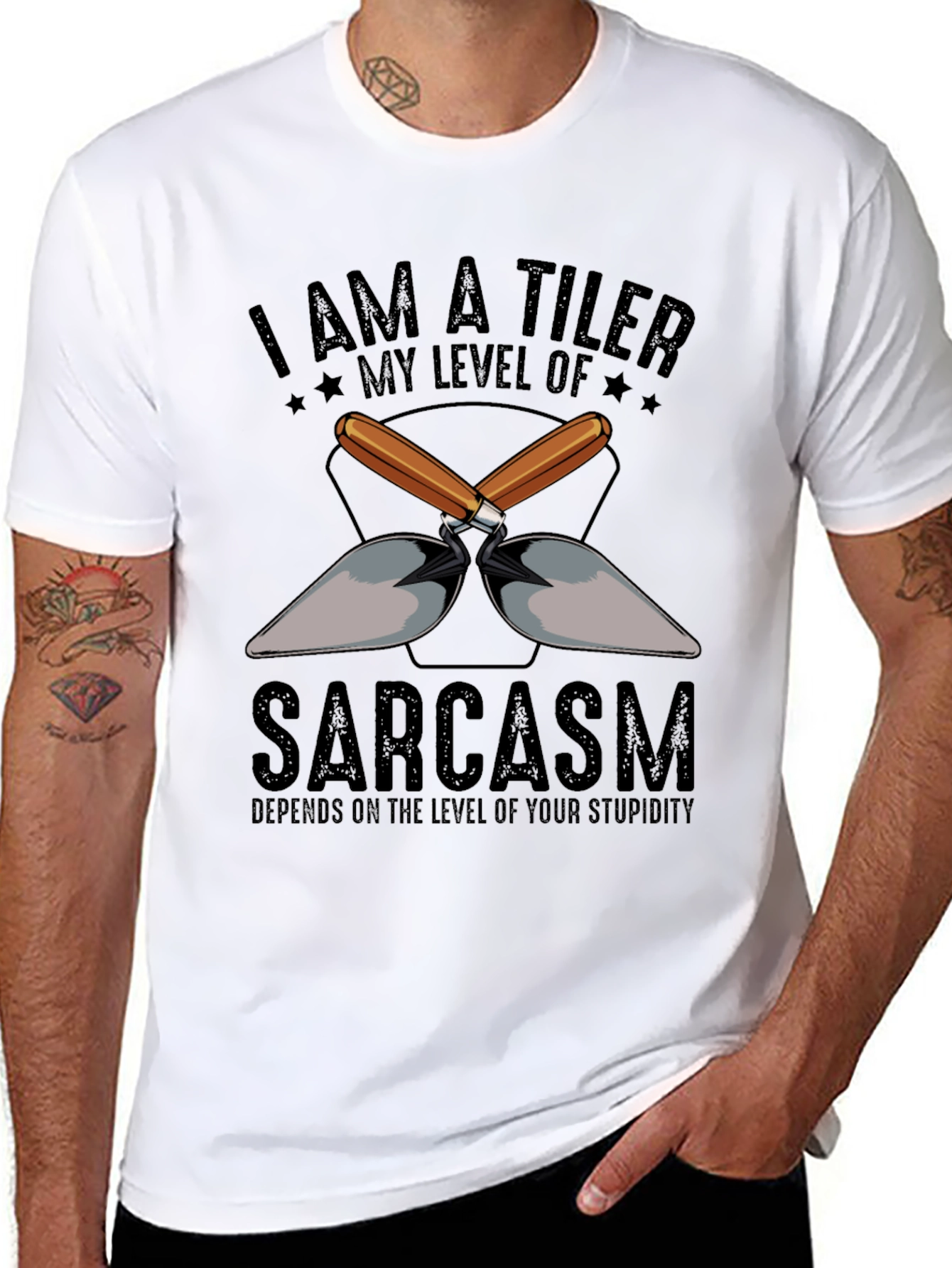 I AM A TILER Sarcasm T-Shirt
