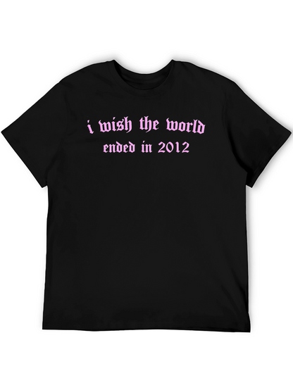 I Wish The World Ended T-Shirt