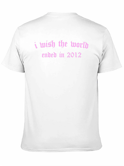 I Wish The World Ended T-Shirt