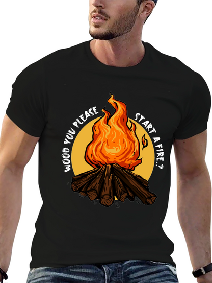 Wood You Please Start a Fire? Graphic Tee