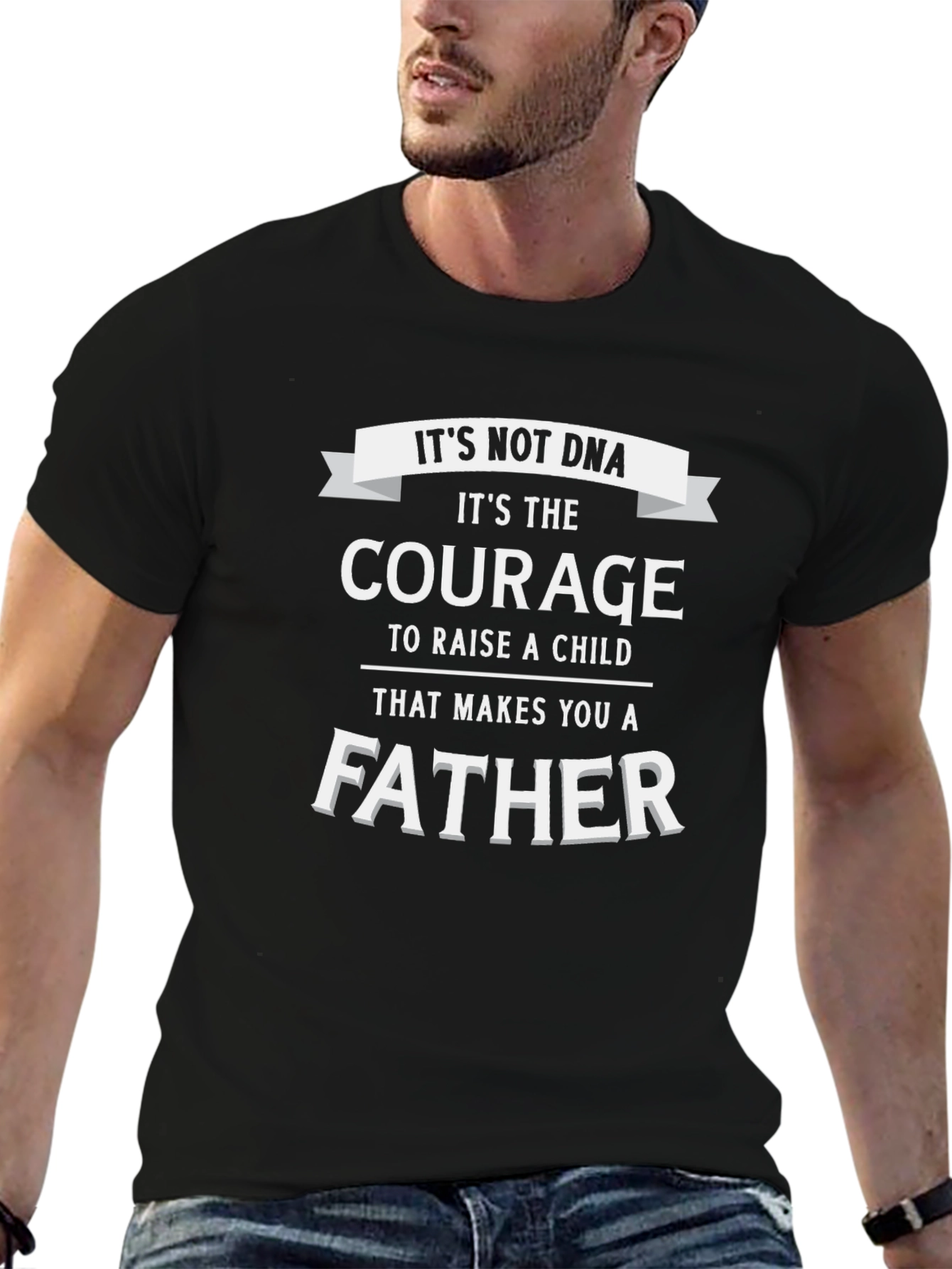 Courage Makes You A Father T-Shirt