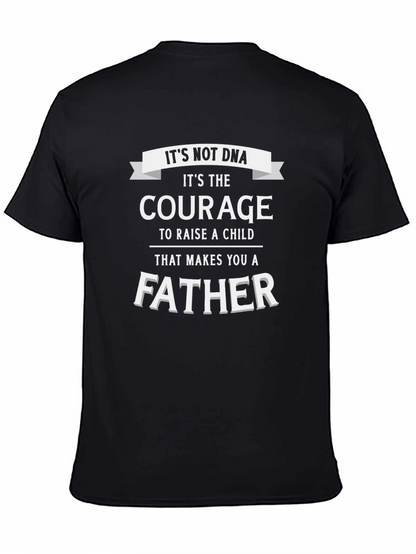 Courage Makes You A Father T-Shirt