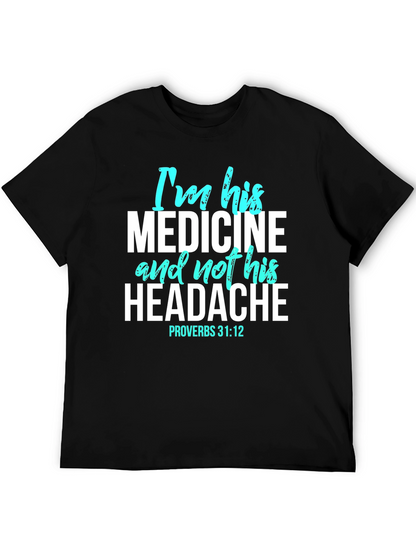 Im His Medicine Christian Graphic T-Shirt
