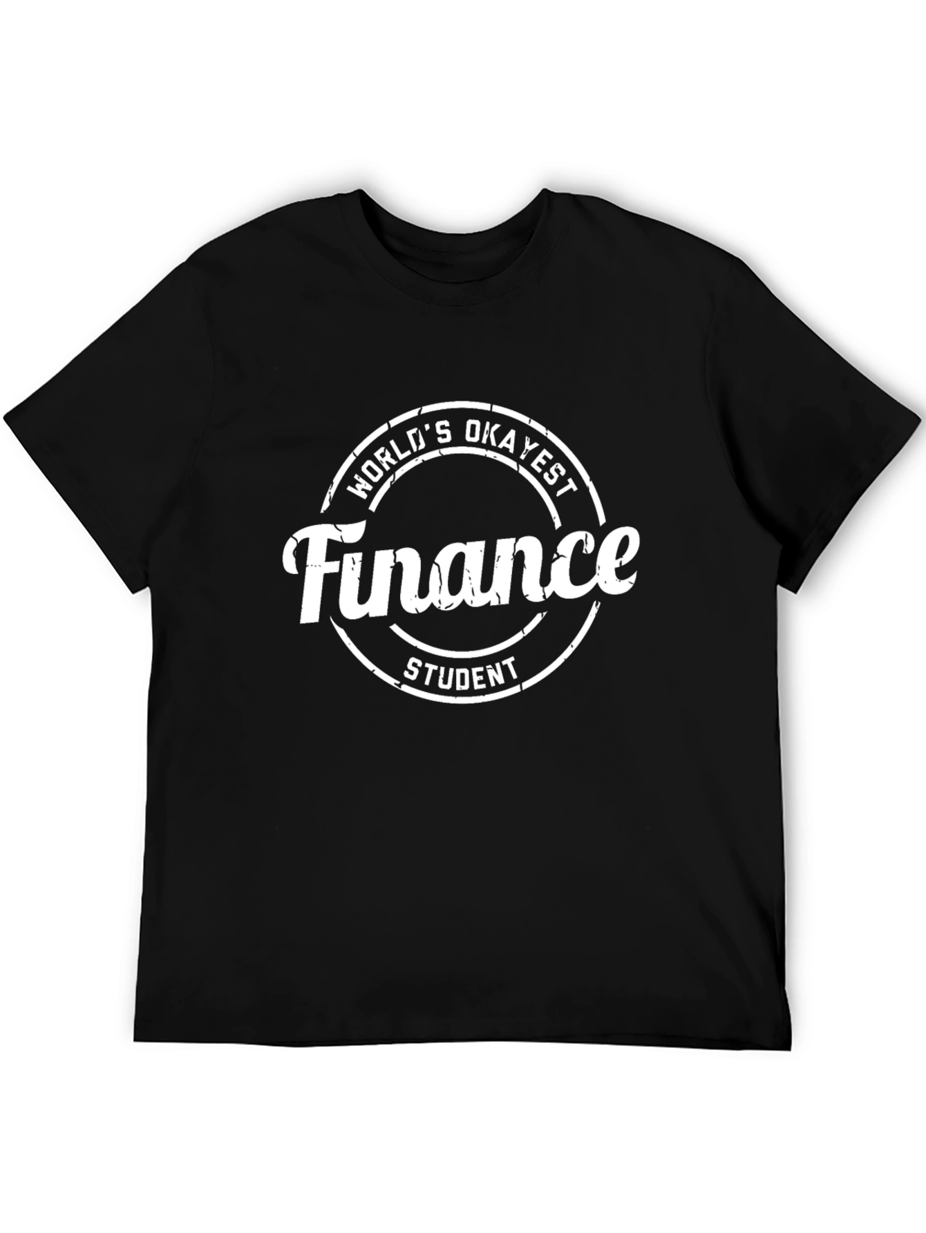 Worlds Okayest Finance Student Black T-Shirt