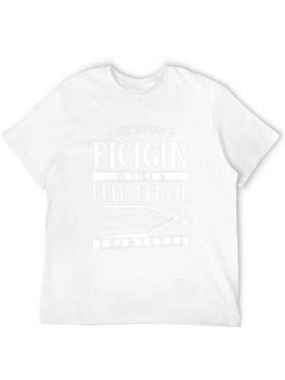 Funny Picigin Dull Pencil Pointless T-Shirt
