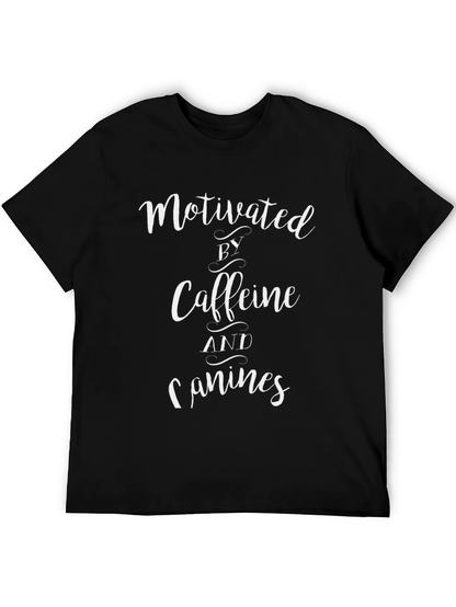 Motivated by Caffeine and Canines T-Shirt