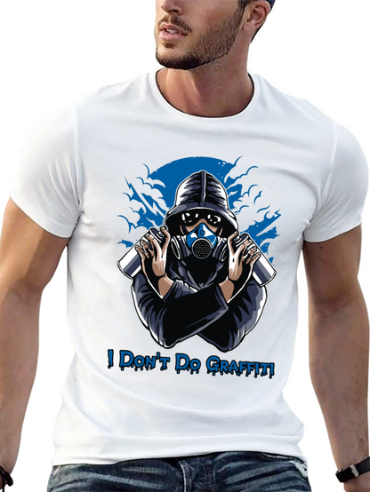 I Dont Do Graffiti T-Shirt