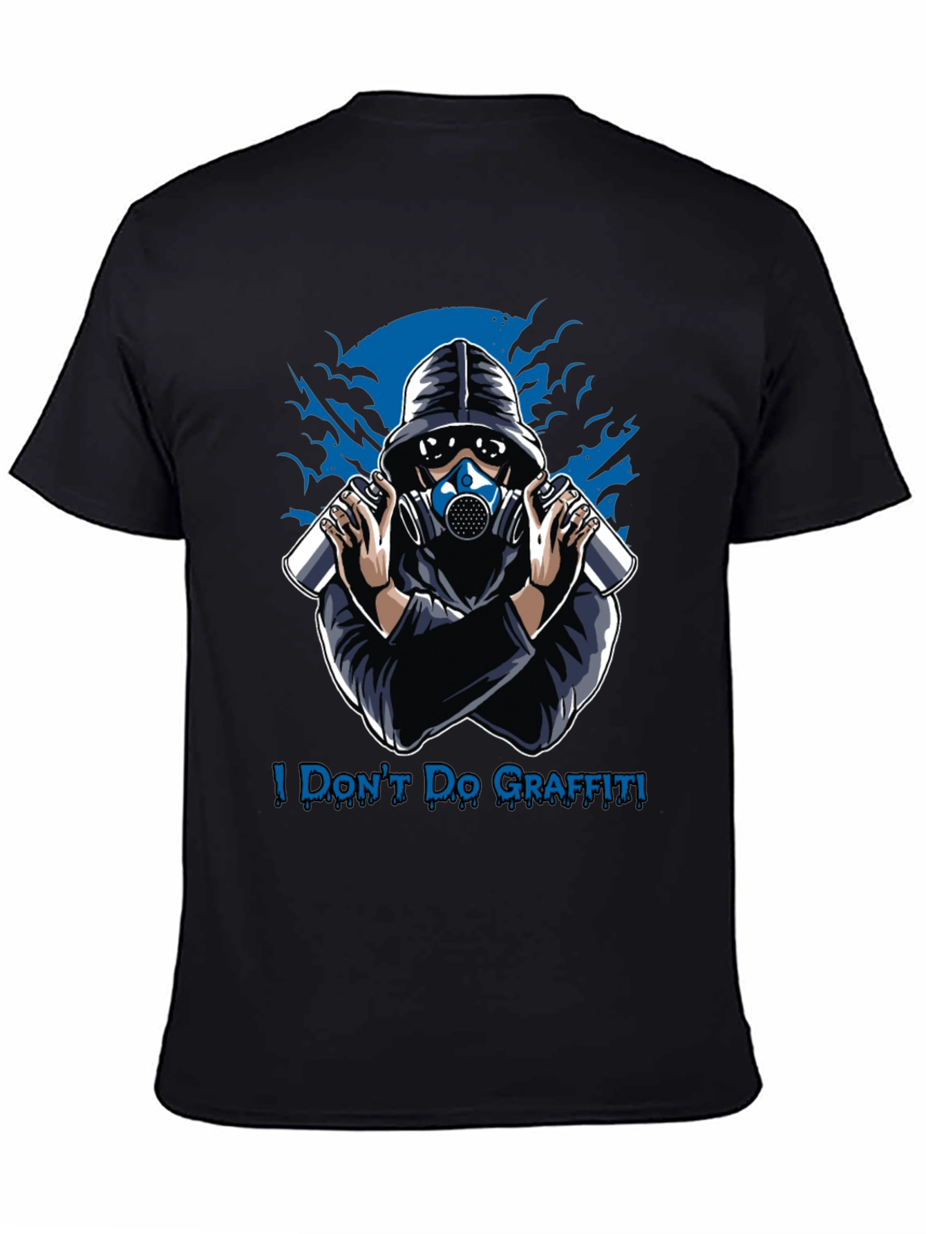 I Dont Do Graffiti T-Shirt