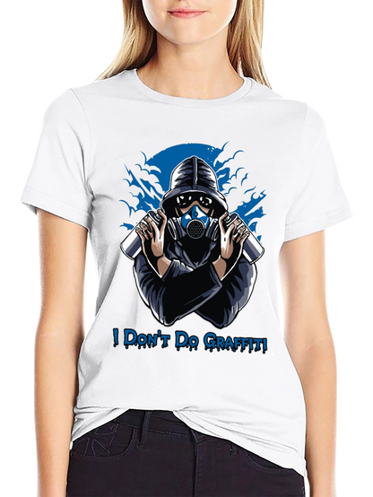 I Dont Do Graffiti T-Shirt