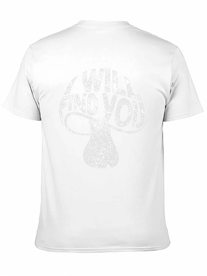 I Will Find You Mushroom Graphic Tee