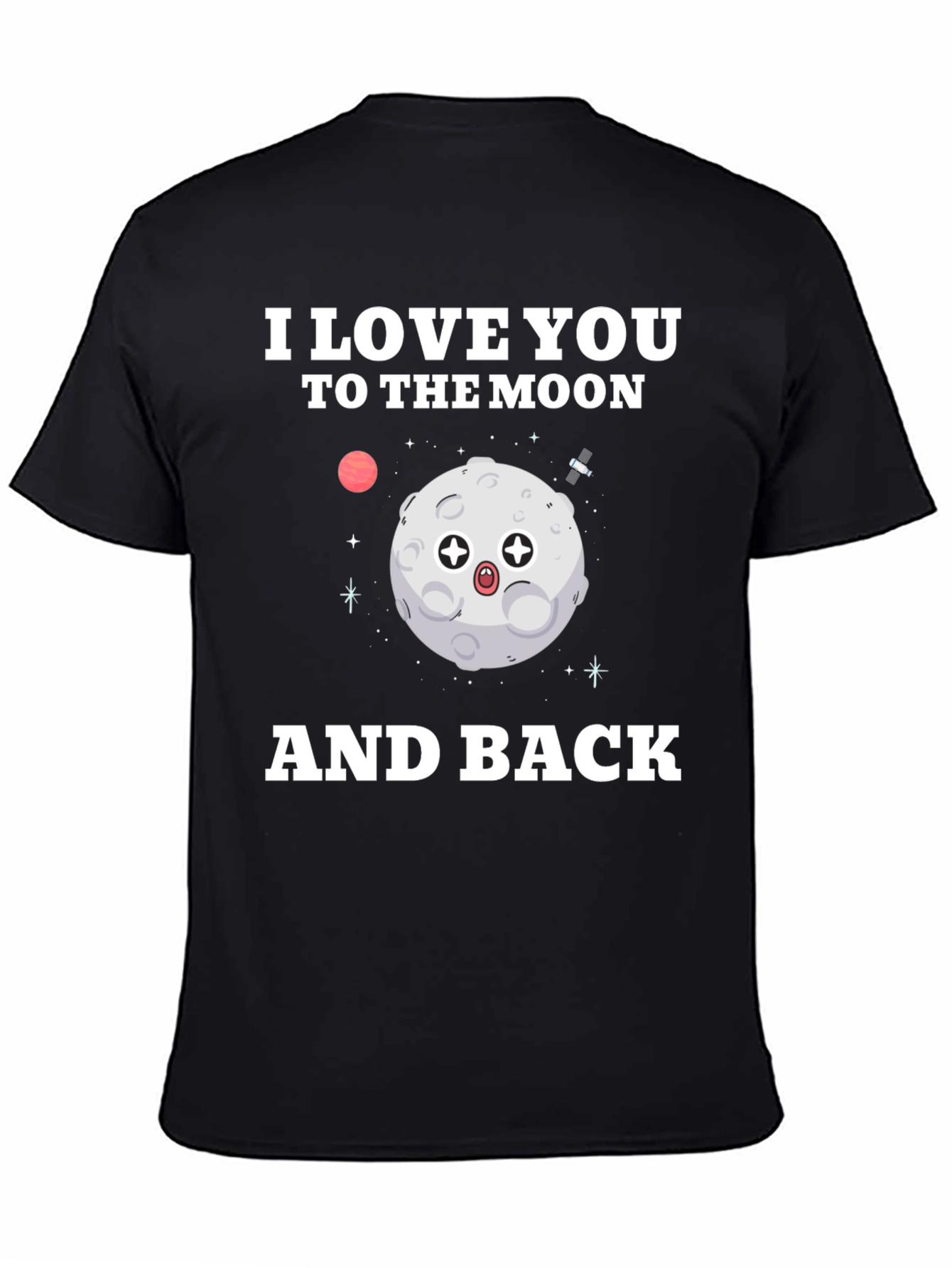 I Love You To The Moon And Back T-Shirt