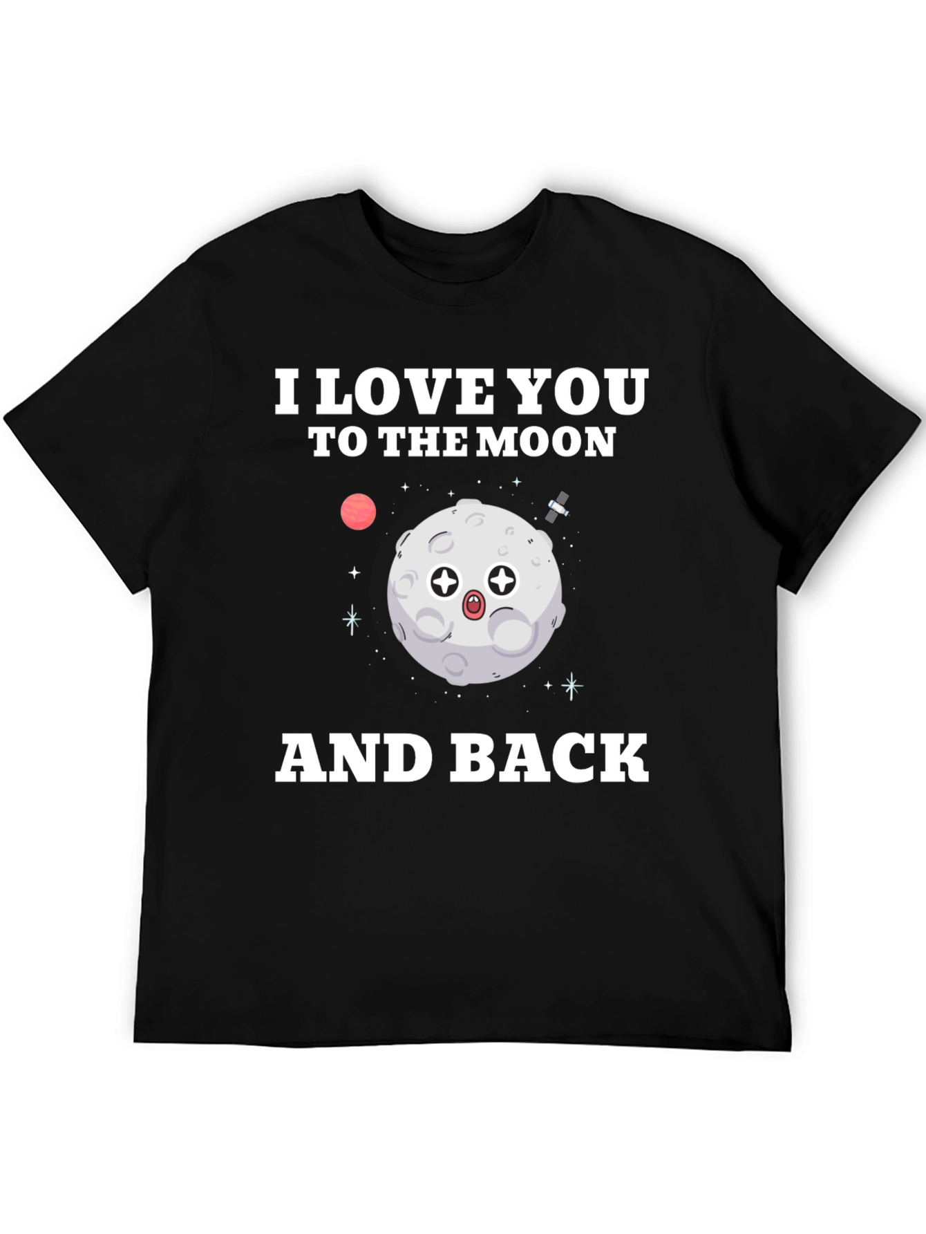 I Love You To The Moon And Back T-Shirt