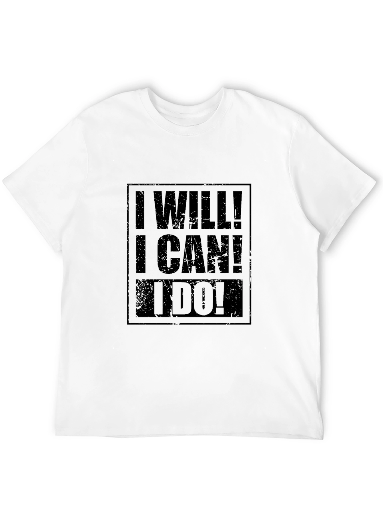 Motivational I Will! I Can! I Do! Black T-Shirt