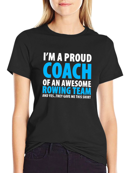 Proud Rowing Coach T-Shirt - Awesome Team Gift!