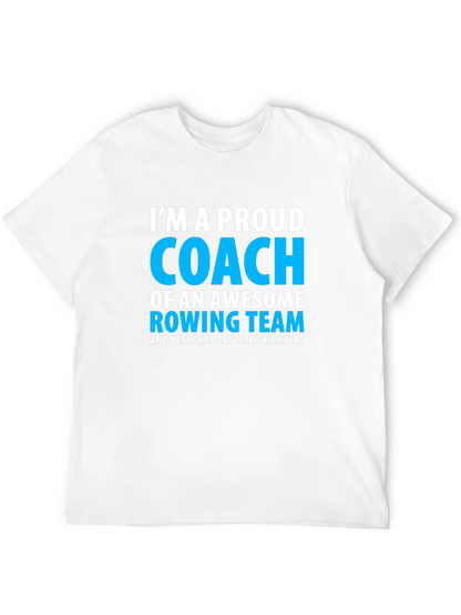 Proud Rowing Coach T-Shirt - Awesome Team Gift!