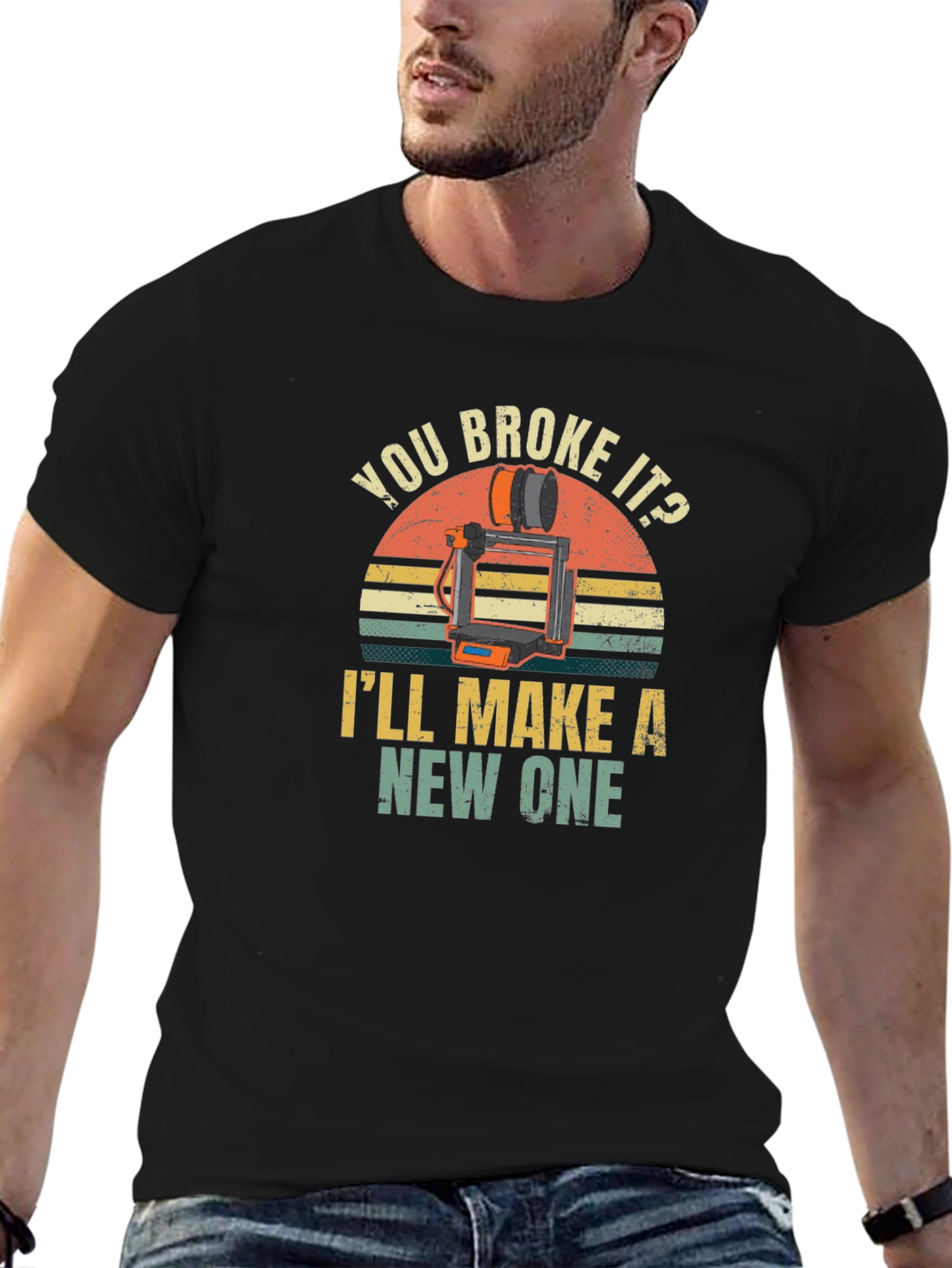 You Broke It? Ill Make a New One T-Shirt