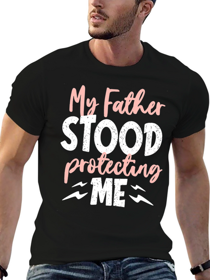 My Father Protecting Me T-Shirt