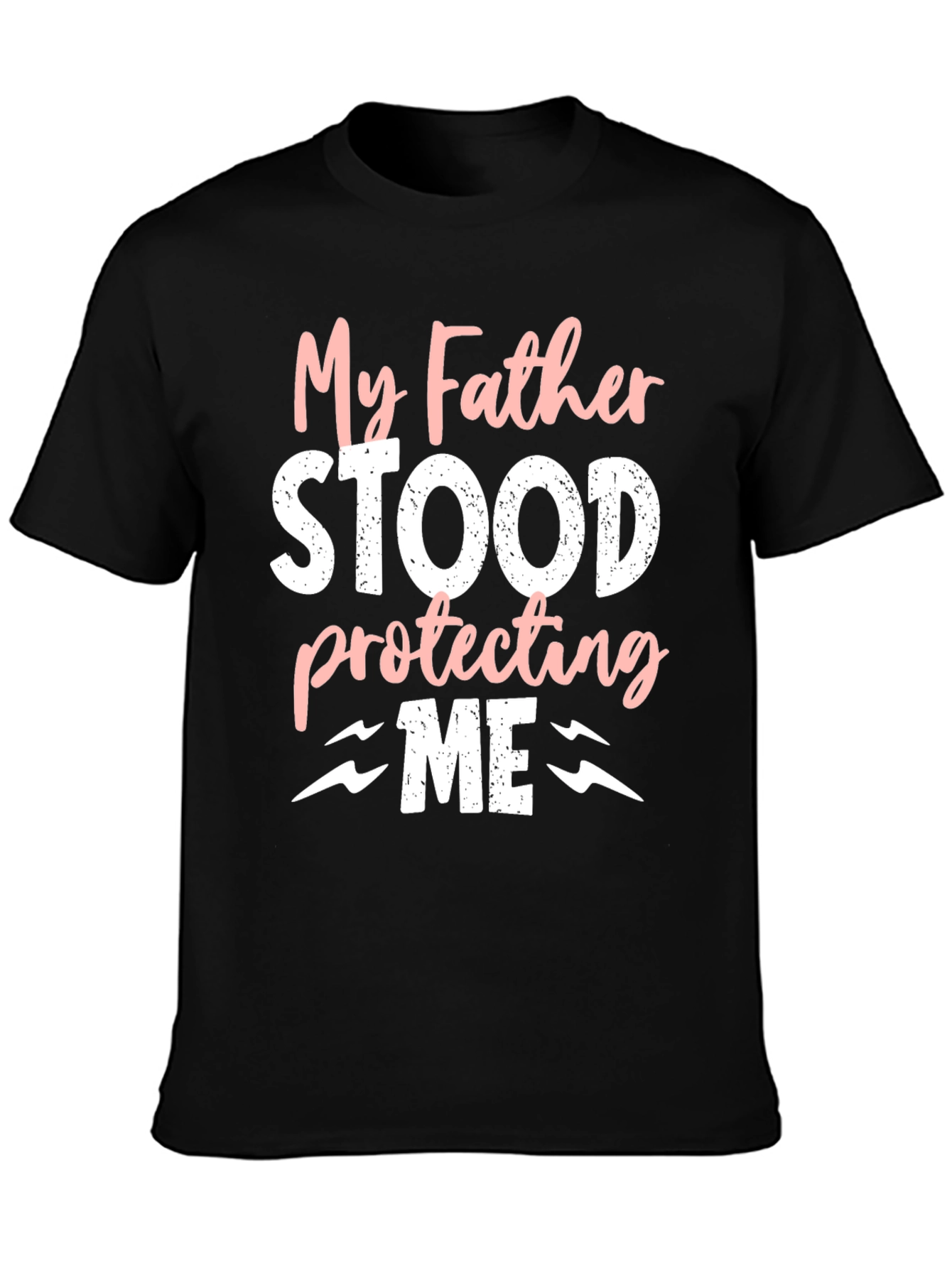 My Father Protecting Me T-Shirt