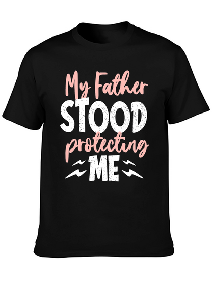 My Father Protecting Me T-Shirt