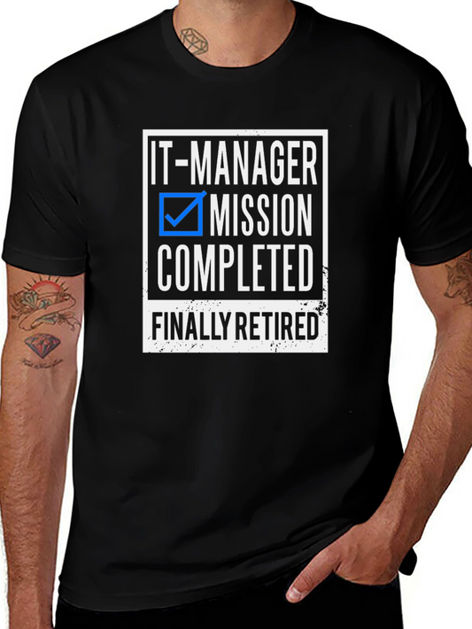 IT Manager Retirement T-Shirt: Mission Completed!