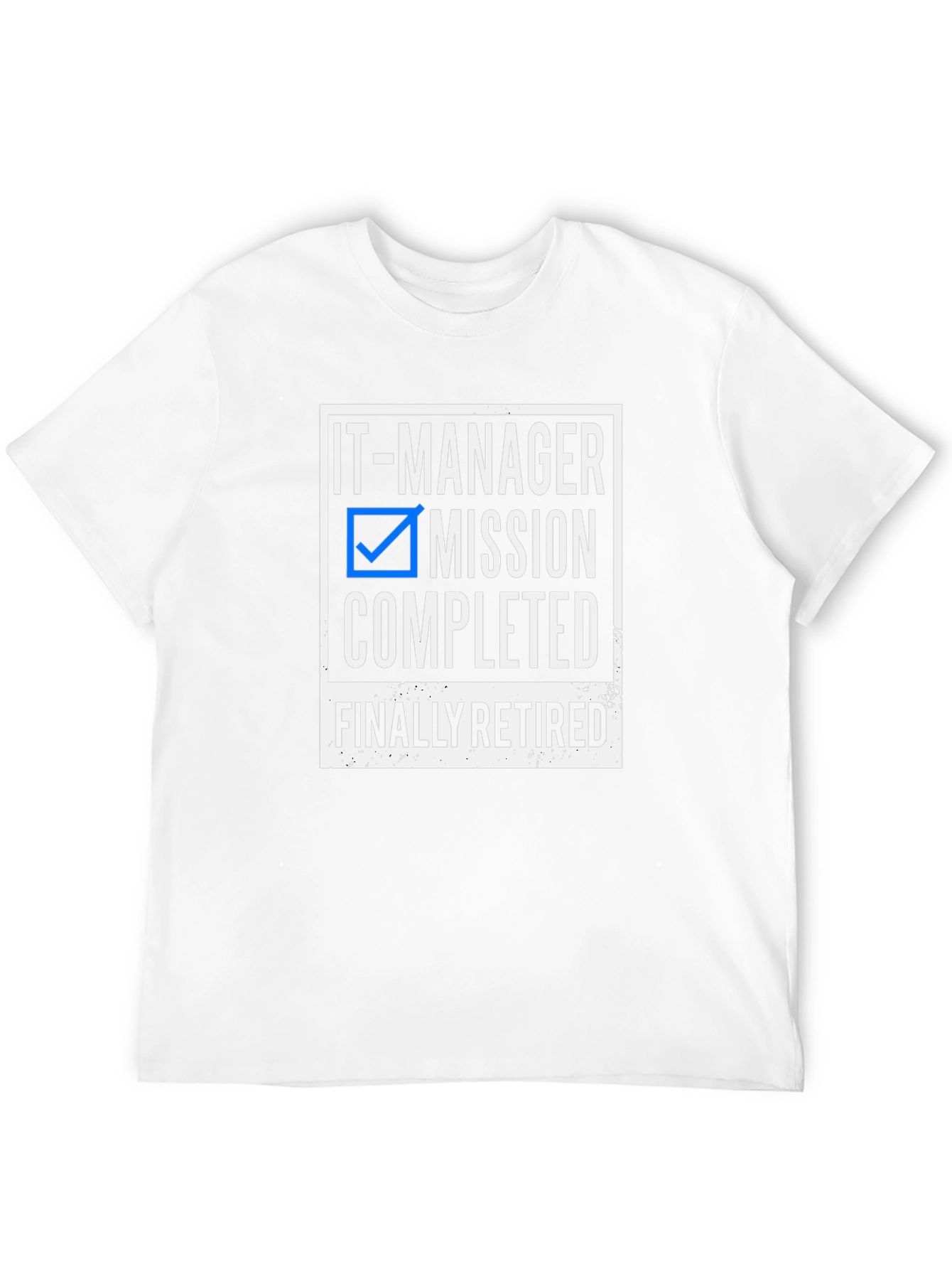 IT Manager Retirement T-Shirt: Mission Completed!