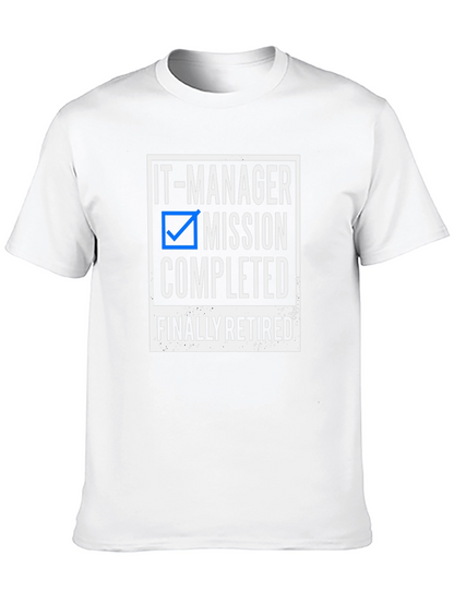 IT Manager Retirement T-Shirt: Mission Completed!
