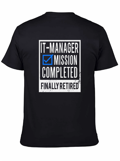 IT Manager Retirement T-Shirt: Mission Completed!