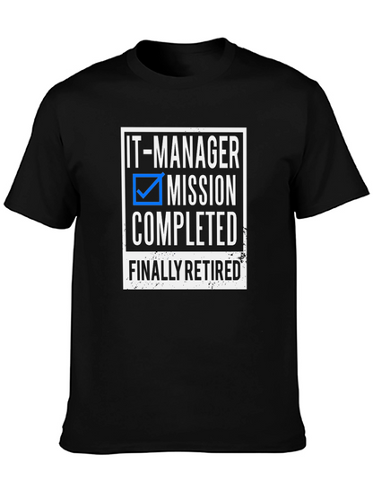 IT Manager Retirement T-Shirt: Mission Completed!