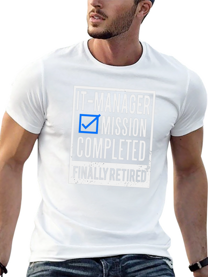 IT Manager Retirement T-Shirt: Mission Completed!