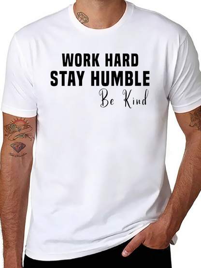 Work Hard Stay Humble Be Kind T-Shirt
