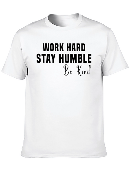 Work Hard Stay Humble Be Kind T-Shirt