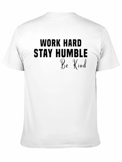 Work Hard Stay Humble Be Kind T-Shirt