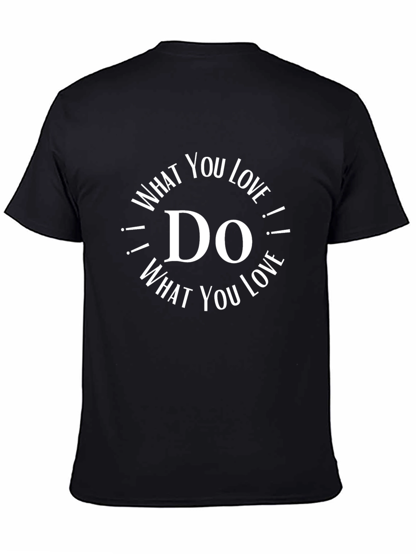 Inspirational Do What You Love Black T-Shirt