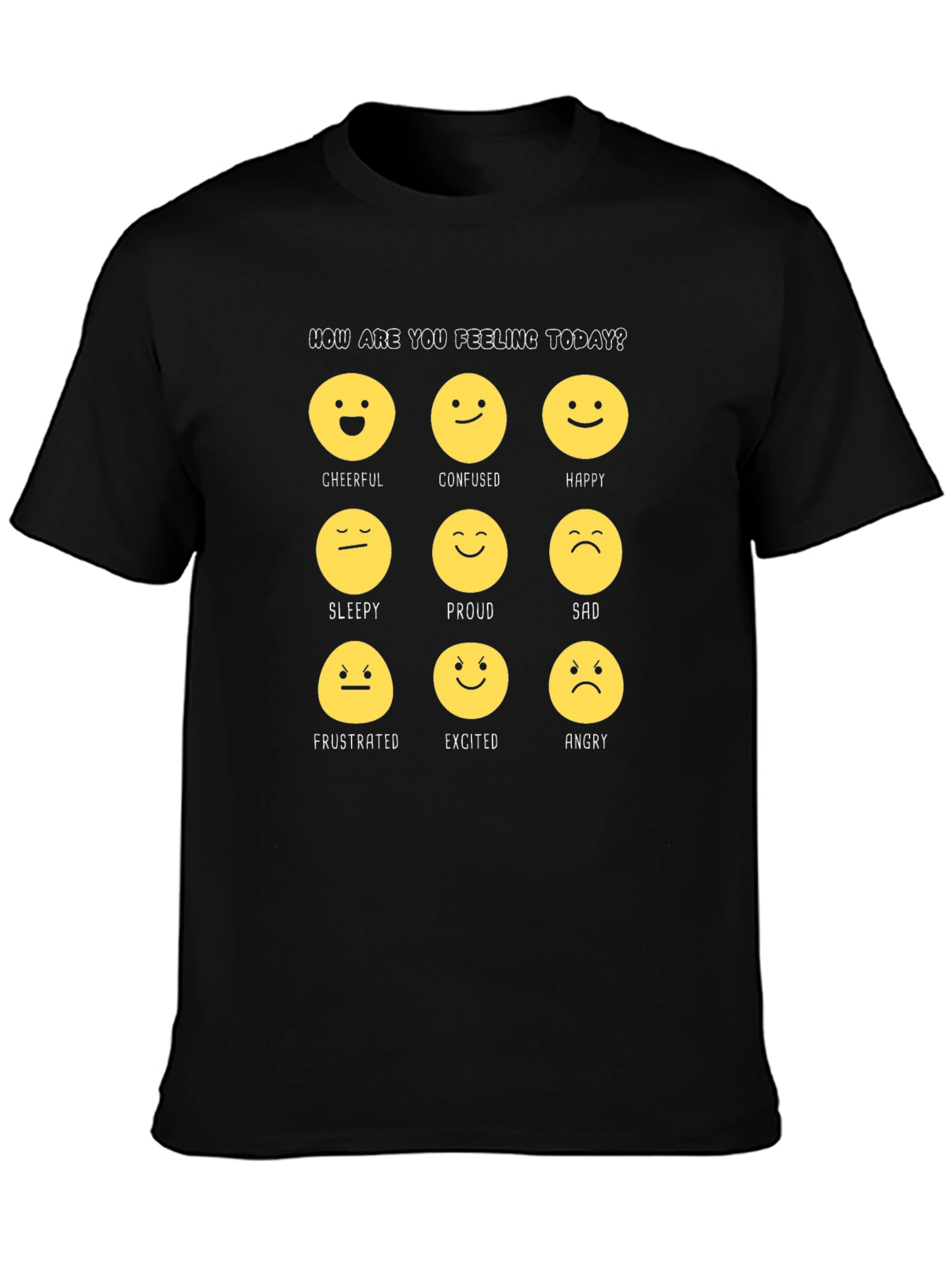 Emotion Faces Graphic T-Shirt: How Are You Feeling Today?