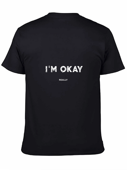 Im Okay Really Graphic Tee - Mens Black T-Shirt