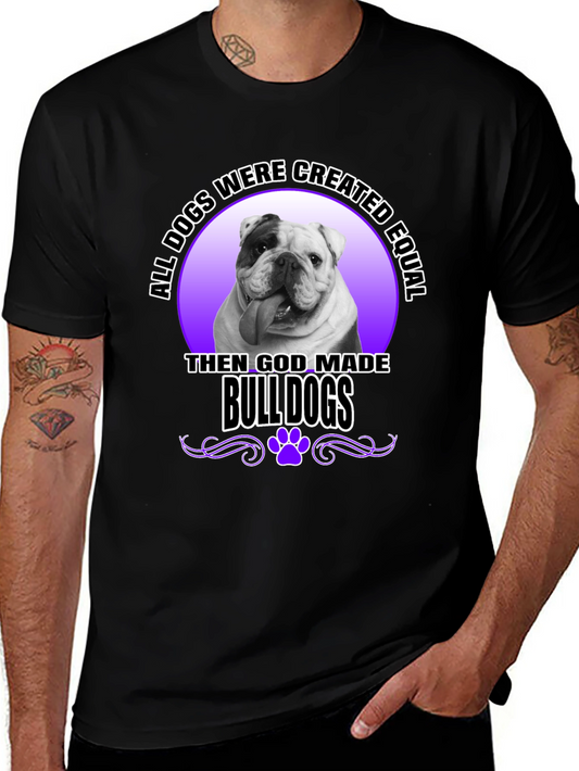 Bulldog T-Shirt: All Dogs are Created Equal