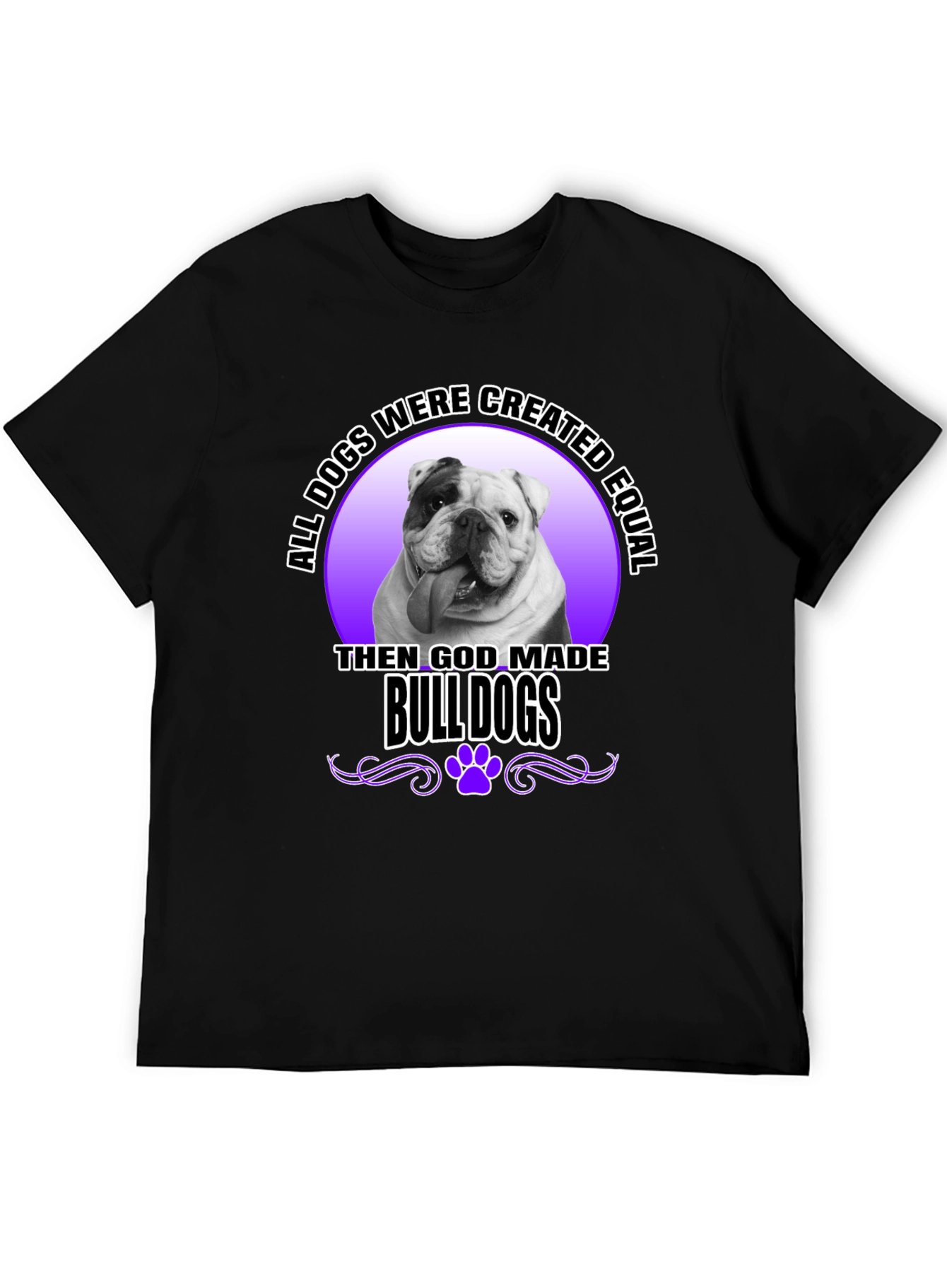 Bulldog T-Shirt: All Dogs are Created Equal