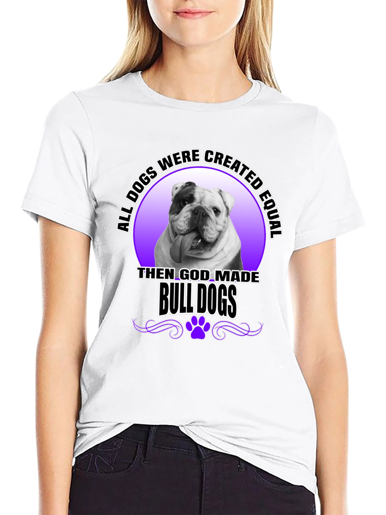 Bulldog T-Shirt: All Dogs are Created Equal