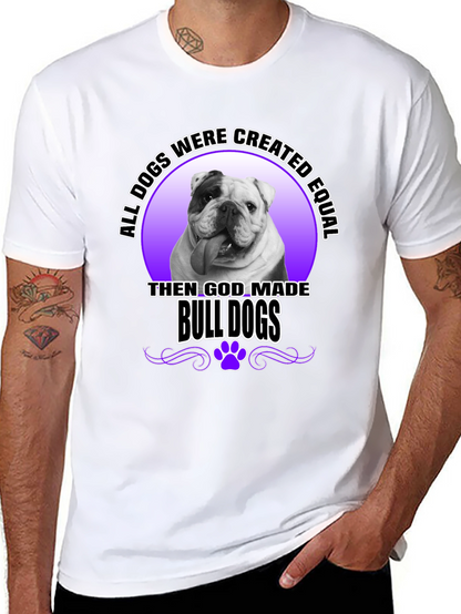Bulldog T-Shirt: All Dogs are Created Equal