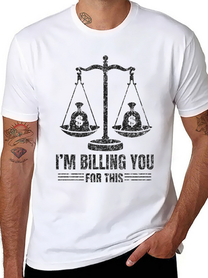 Im Billing You For This T-Shirt