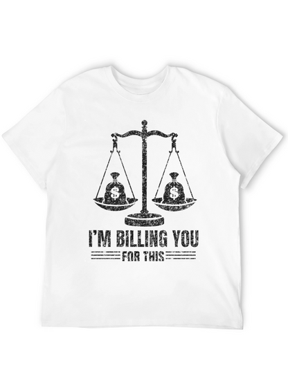 Im Billing You For This T-Shirt