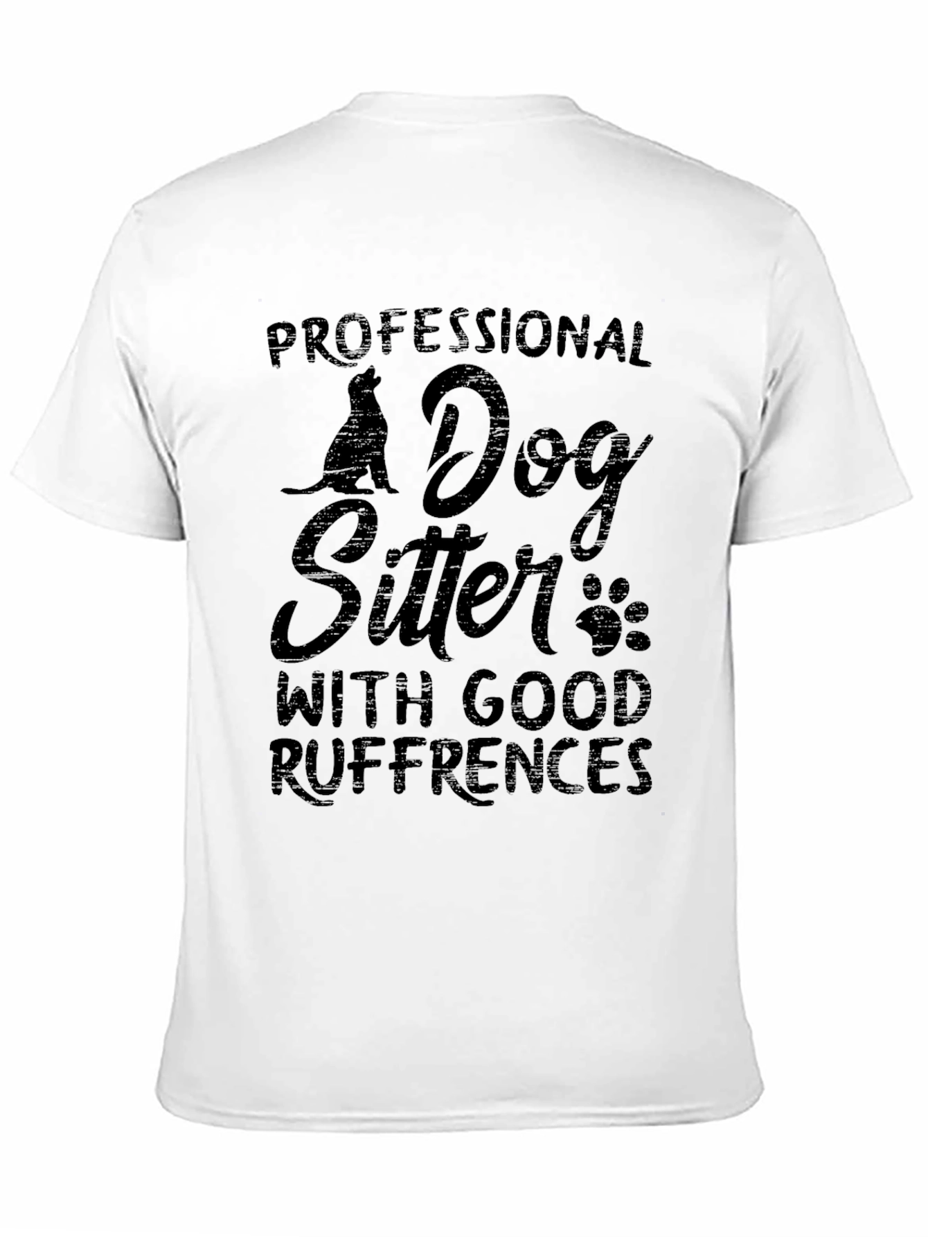 Dog Sitter T-Shirt: Good Ruffrences Pet Lover Tee