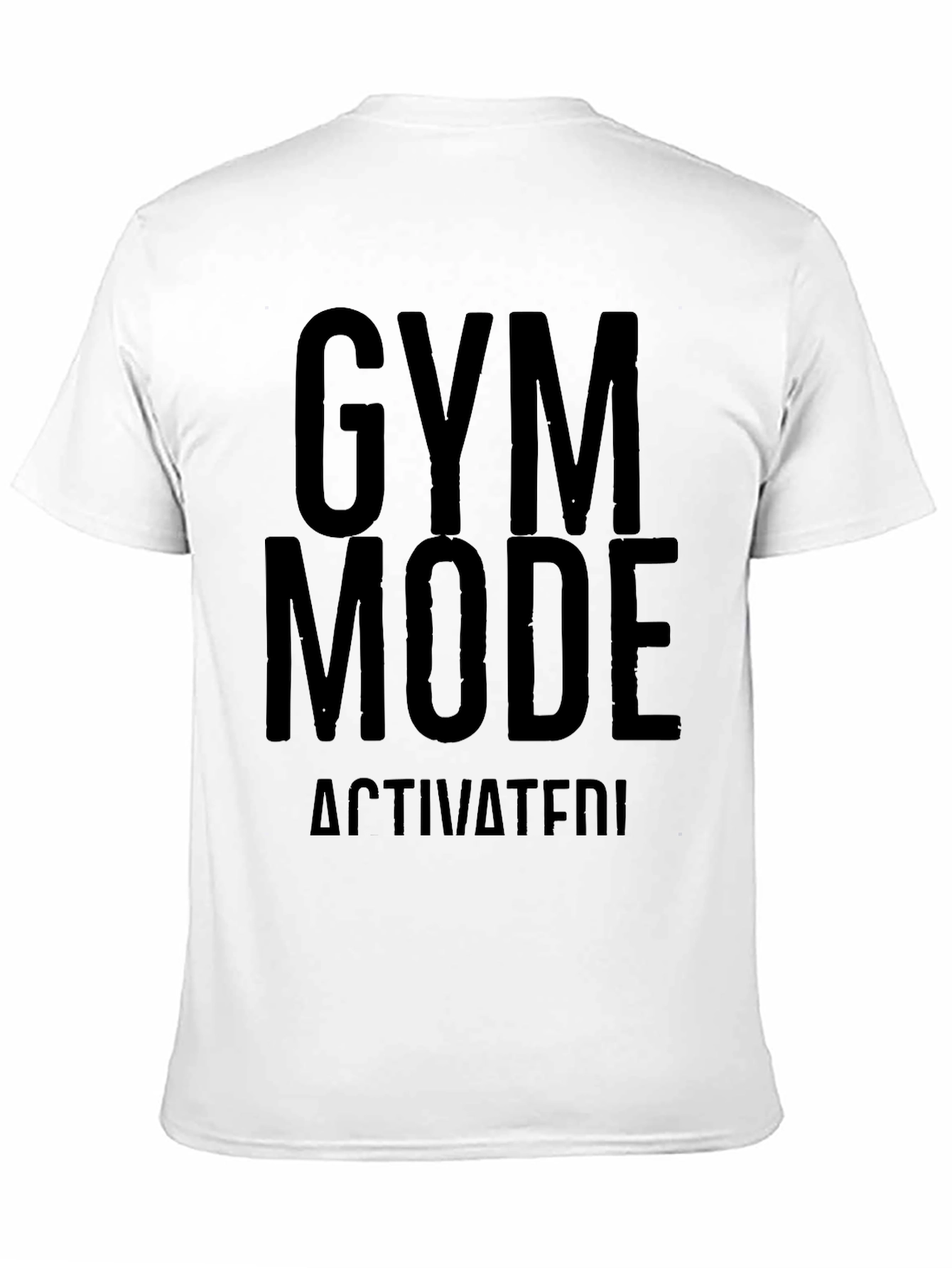 Gym Mode Activated T-Shirt
