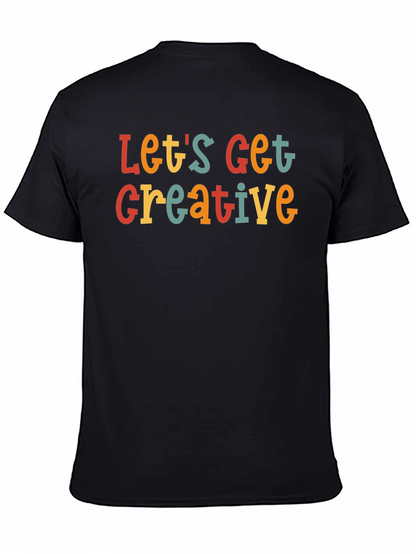 Lets Get Creative T-Shirt